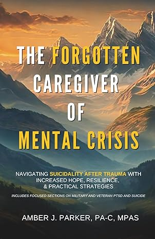 The Forgotten Caregiver of Mental Crisis